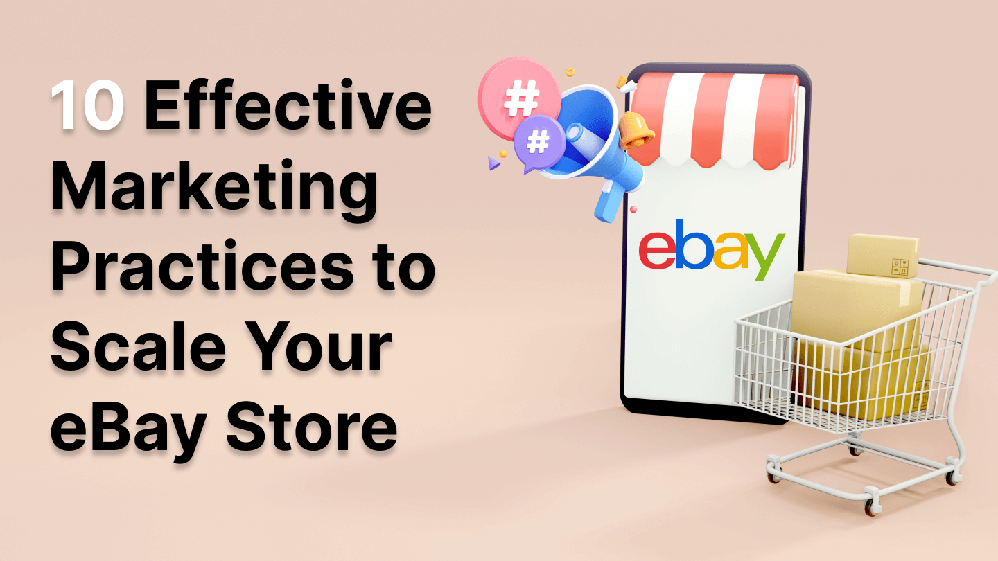 effective marketing practices to scale ebay store